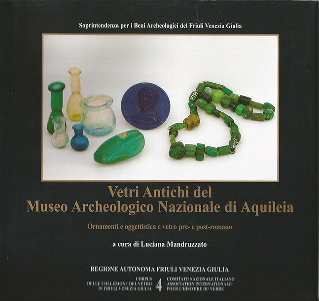 4. Vetri antichi del Museo Archeologico Nazionale di Aquileia. Ornamenti e oggettistica e vetro pre- e post-romano