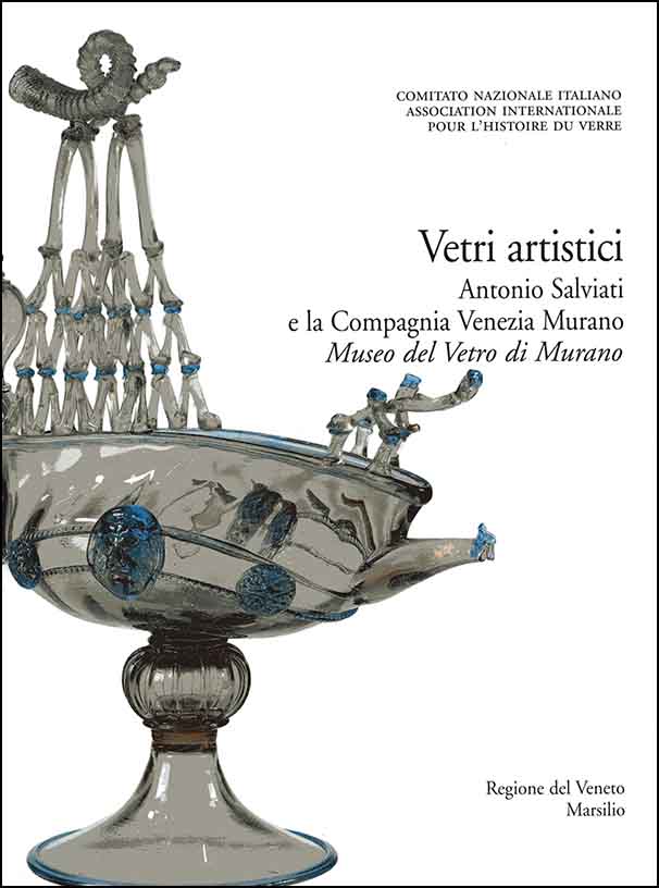 4. Vetri artistici. Antonio Salviati e la Compagnia Venezia Murano. Museo del Vetro di Murano