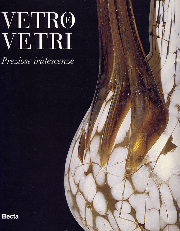 Vetro e vetri. Preziose iridescenze